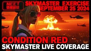 CONDITION RED: SKYMASTER EXERCISE – 240925 – COMMENTARY STREAM