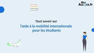 L'aide à la mobilité internationale pour les étudiants