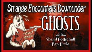 Ghostly Australian Tales | Strange Encounters Downunder