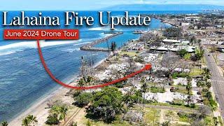 Lahaina FIRE Update - June 2024 DRONE Tour - Maui Continues to Recover