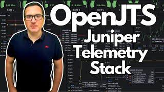 Introducing OpenJTS - Juniper Networks Telemetry Stack