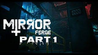 MIRROR FORGE - Part 1  #horrorgaming #mirrorforge