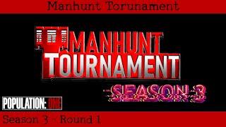 Manhunt Tournament Season 3 - Round 1