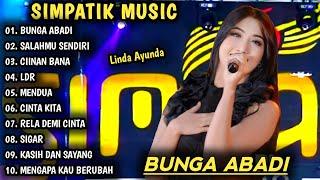 BUNGA ABADI, SALAHMU SENDIRI | DANGDUT KOPLO TERBARU | SIMPATIK MUSIC FULL ALBUM