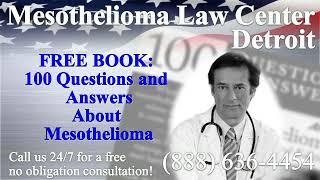 Detroit, MI - Mesothelioma & Asbestos - Lawyer | Attorney | Lawsuit - (Lung Cancer, Asbestosis)