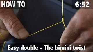 Fishing Knot: Easy Double  - The Bimini Twist