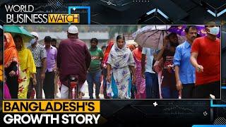 Bangladesh's remarkable economic rise | World Business Watch | WION