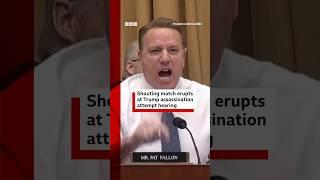 Shouting match erupts at Trump assassination attempt hearing. #Trump #Congress #BBCNews