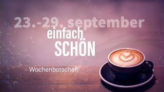 Wochenbotschaft vom 23.-29. September