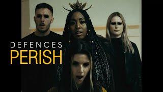 Defences - Perish (Official Music Video)