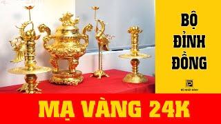 Ngỡ Ngàng Bộ Đỉnh Đồng 57 Dát Vàng 24k - Đệ Nhất Đỉnh