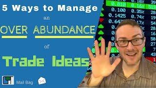 5 Tactics for Managing TOO MANY Trades