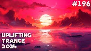  Uplifting Trance Mix 2024  August  Episode #196