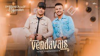 Marcos e Matteus - Vendavais | Uma Música