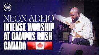 Neon ADEJO //Intense Worship session// CampusRush Canada 