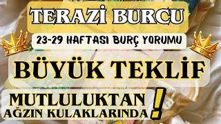 TERAZİ BURCU  BÜYÜK TEKLİF MUTLULUKTAN AĞZIN KULAKLARINDA ️