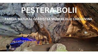 Peștera Bolii Cheile Băniței-Parcul Natural Grădiștea Muncelului- Cioclovina -CAVE BOLII