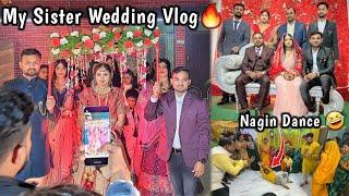 My Sister Wedding Vlog || Bahan Ki Shadi Me Naag Ban Kar Dance Kiya  || #emotional #wedding ️