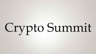 How to Pronounce ''Crypto Summit''