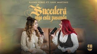 Sucederá | Algo Esta Pasando [Grupo Grace & Oasis Ministry Cover ] Sandra Peréz Ft Cindy Martinez