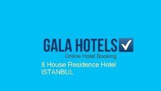 8 House Residence Hotel - GalaHotels