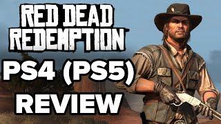 Red Dead Redemption PS4 (via PS5) Review - DIFFICULT TO RECOMMEND