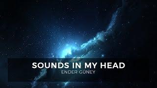 Sounds in My Head -Ender Güney (Official Audio)