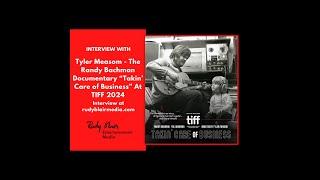 Intv w Director:Writer Tyler Measom On Randy Bachman Documentary “Takin’ Care of Business” At TIFF