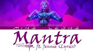 K/DA Evelynn - Mantra ft. JENNIE (Lyrics)