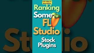 Ranking FL Studio Stock plugin. Tier List.| #Shorts