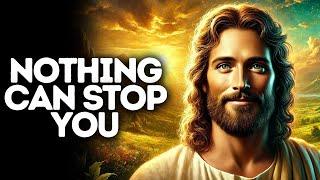 Nothing Can Stop You | God Says | God Message Today | Gods Message Now | God Says To You Today