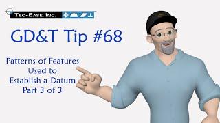 GD&T Tip from Tec-Ease - Patterns of Features Used to Establish a Datum, Part 3 of 3