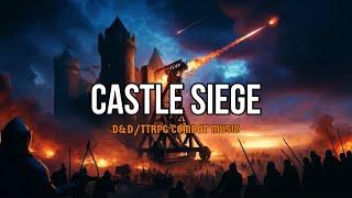 Castle Siege | D&D/TTRPG Combat/Battle Music | 1 Hour