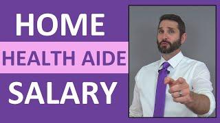 Home Health Aide Salary | How Much Money Does a Home Health Aide Make?