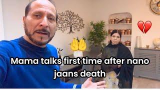 MAMA TALKS FOR FIRST TIME AFTER NANO JAANS DEATH ||