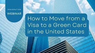 How to Move from a Visa to a Green Card in the United States