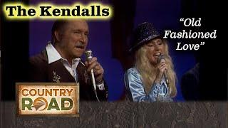 The Kendalls "Old Fashioned Love"