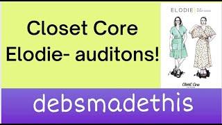 Closet Core Elodie --- The Auditions!