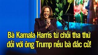 Bà Kamala Harris từ chối tha thứ đối với ông Trump nếu bà đắc cử!