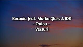 Bvcovia feat Marko Glass & IDK - Cadou (versuri)