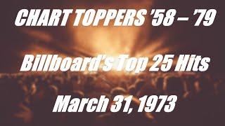 BILLBOARD'S TOP 25 HITS March 31, 1973 