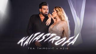 TEA TAIROVIĆ X AZIS - KATASTROFA - TEKST(LYRICS)