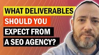 Deliverables You Should Expect From Your SEO Company