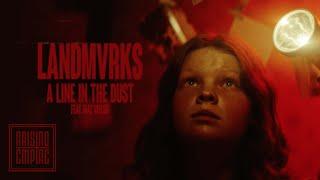 LANDMVRKS - A Line In The Dust ft. Mat Welsh from While She Sleeps (OFFICIAL VIDEO)