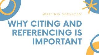 Why Citing and Referencing is Important