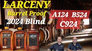 Larceny Barrel Proof 2024 Blind A124 B524 C924