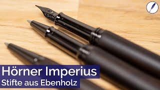 Hörner Imperius - Stifte aus Ebenholz - Füller Review deutsch