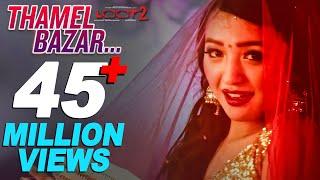 THAMEL BAZAR (Full Video Song) || LOOT 2 | Alisha Rai, Dayahang Rai, Saugat Malla | Nischal Basnet