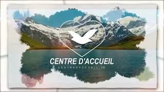 Au Centre de TA Volonté- Chanson - Centre d'Accueil Universel