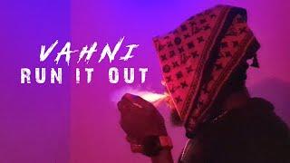 Vahni - Run It Out {FreeStyle}